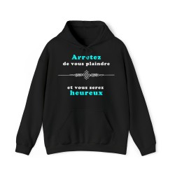 Sweat noir arrêtez de vous plaindre...