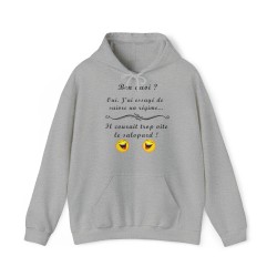 Sweat gris ben quoi ? j'ai essayer de suivre ...