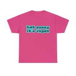 t-shirt fuchsia Eat pussy it's vegan