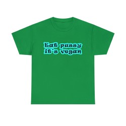 t-shirt vert irlandais Eat pussy it's vegan
