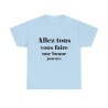 T-shirt bleu ciel Allez tous vous faire