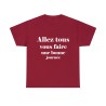 T-shirt cardinal Allez tous vous faire