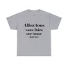 T-shirt gris Allez tous vous faire