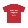 T-shirt rouge Allez tous vous faire