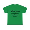 T-shirt vert Allez tous vous faire