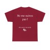 Tshirt cardinal ne me suivez pas H