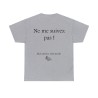 Tshirt gris ne me suivez pas H