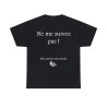 Tshirt noir ne me suivez pas H