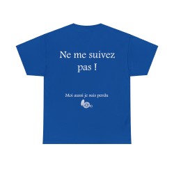 Tshirt royal ne me suivez pas H