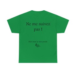 Tshirt vert irlandais ne me suivez pas H