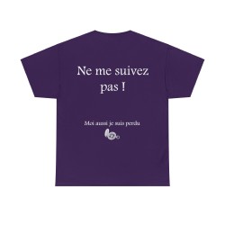 Tshirt violet ne me suivez pas H