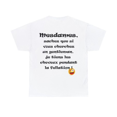 Tshirt blanc Mesdames, sachez que si vous cherchez...