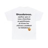 Tshirt blanc Mesdames, sachez que si vous cherchez...