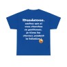 Tshirt royal Mesdames, sachez que si vous cherchez...