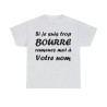 t-shirt cendre personnalisable si je suis bourré