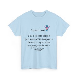 T-shirt bleu ciel A part moi ... y a-t-il une chose