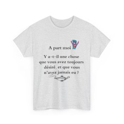 T-shirt cendre A part moi ... y a-t-il une chose