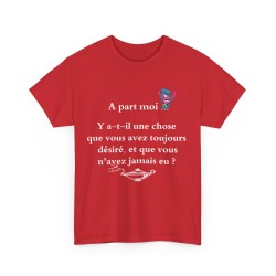 T-shirt rouge A part moi ... y a-t-il une chose