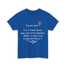 T-shirt royal A part moi ... y a-t-il une chose
