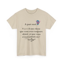 T-shirt sable A part moi ... y a-t-il une chose