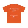 Ne me suivez pas ! Moi aussi je suis perdu(e) - T-shirt humour unisexe -