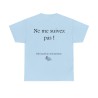 Ne me suivez pas ! Moi aussi je suis perdu(e) - T-shirt humour unisexe -