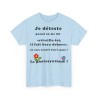 T-shirt bleu ciel femme je déteste quand on me dis