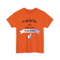 T-shirt orange je m'en fou j'y vais au talent