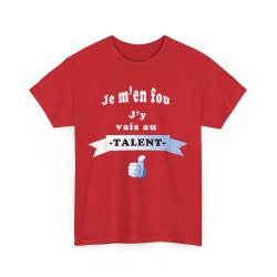 T-shirt rouge je m'en fou j'y vais au talent