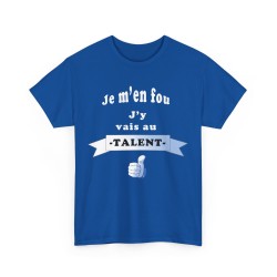 T-shirt bleu royal je m'en fou j'y vais au talent