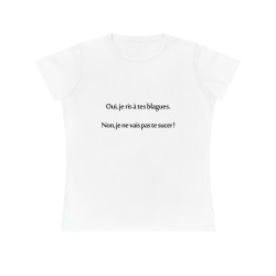 T-shirt ajusté blanc oui je ris a tes blagues