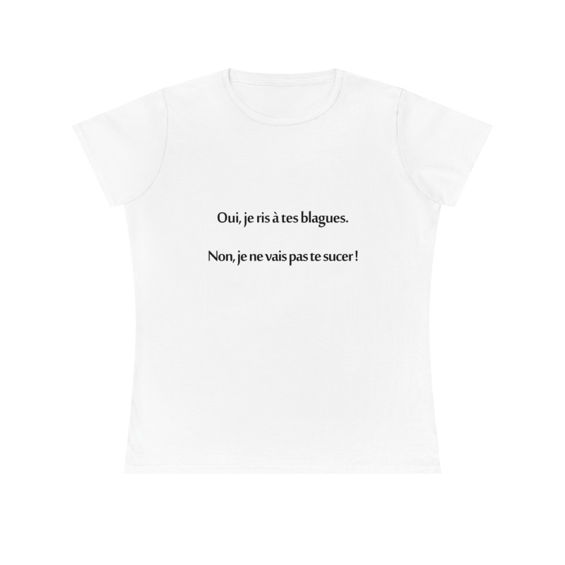 T-shirt ajusté blanc oui je ris a tes blagues