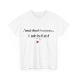 T-shirt blanc j'aimerais tellement être comme vous