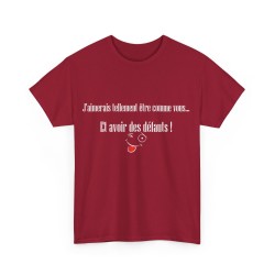 T-shirt cardinal j'aimerais tellement être comme vous