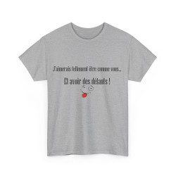 T-shirt gris j'aimerais tellement être comme vous