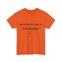 T-shirt orange j'aimerais tellement être comme vous