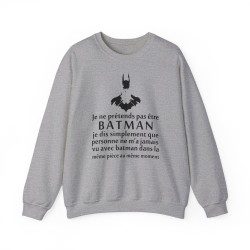 Sweat  je ne prétends pas être Batman gris