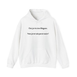 Hoodie oui je ris à tes blagues blanc