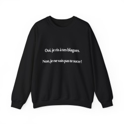 Sweat oui je ris à tes blagues noir