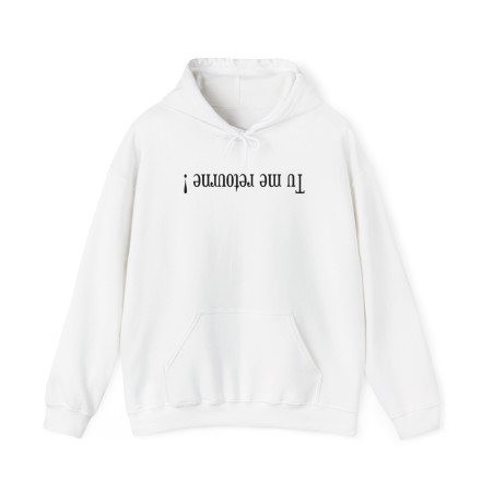 Hoodie tu me retourne blanc