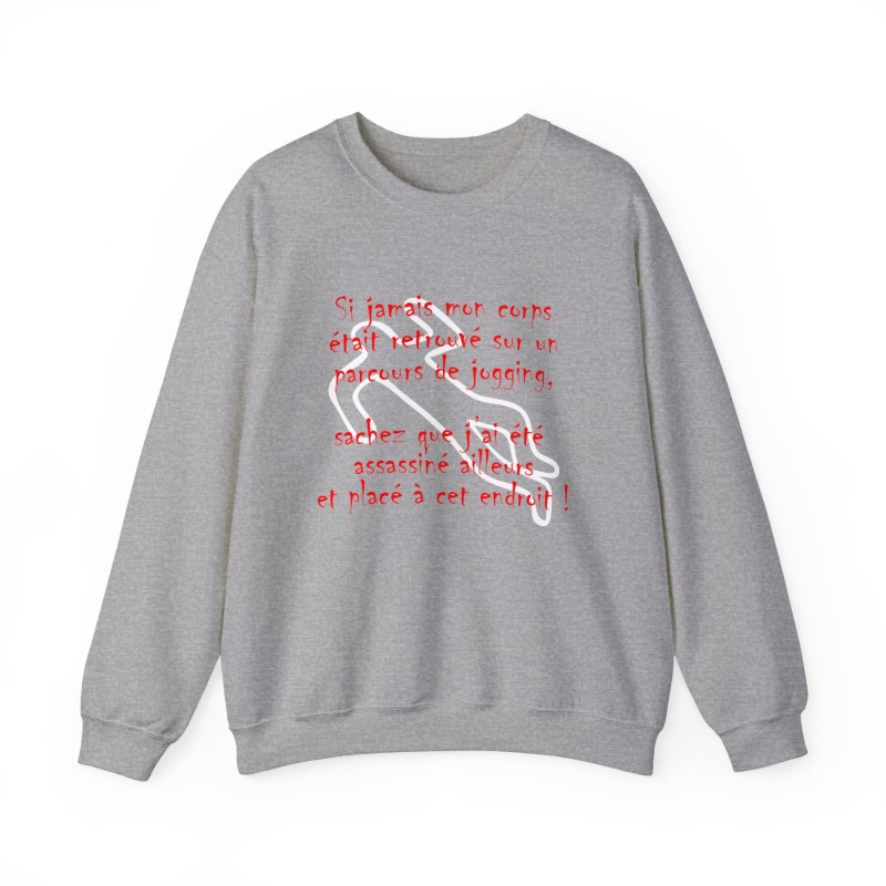 Sweat Si jamais mon corps était retrouvé gris
