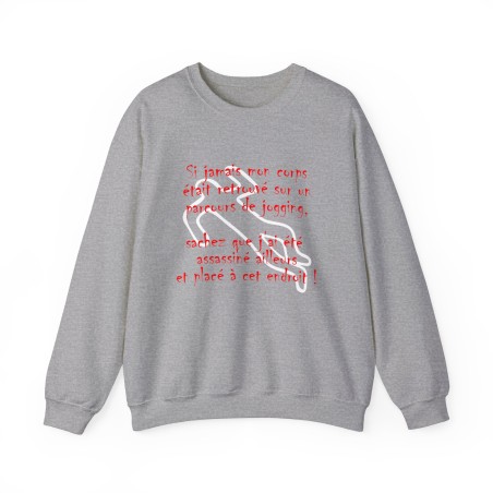 Sweat Si jamais mon corps était retrouvé gris
