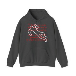 Hoodie Si jamais mon corps était retrouvé gris sombre