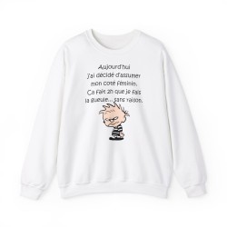 Sweat aujourd'hui j'ai décidé d'assumer blanc