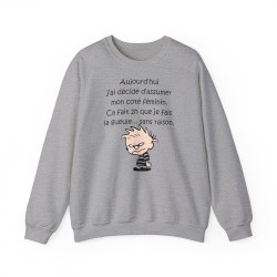 Sweat aujourd'hui j'ai décidé d'assumer gris