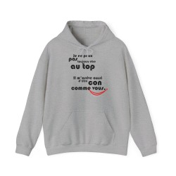 Hoodie je ne peux pas toujours être au top gris