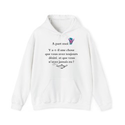 Hoodie A part moi ... Y a-t-il une chose blanc