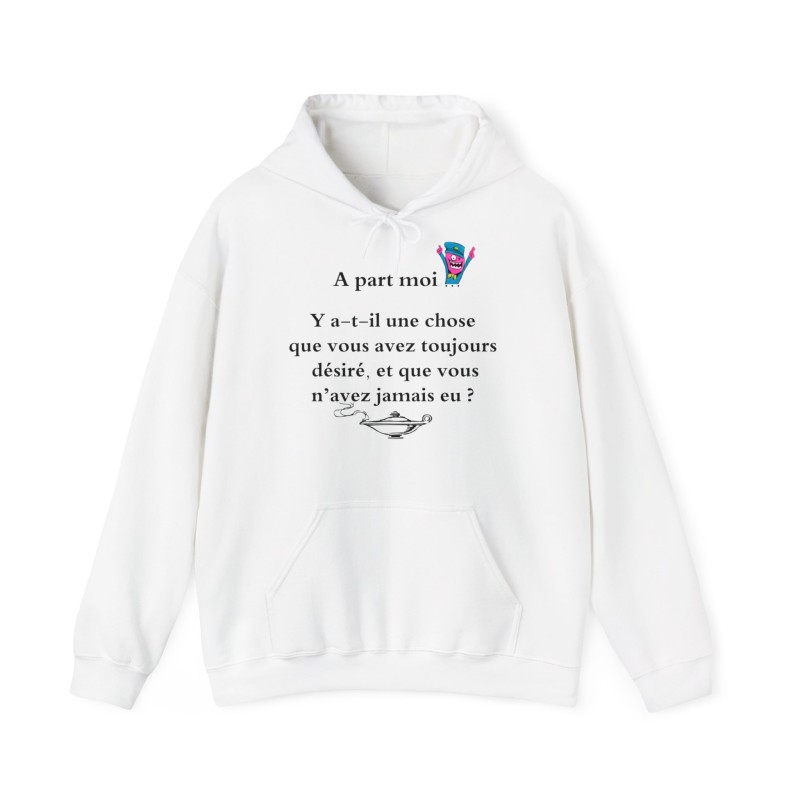Hoodie A part moi ... Y a-t-il une chose blanc