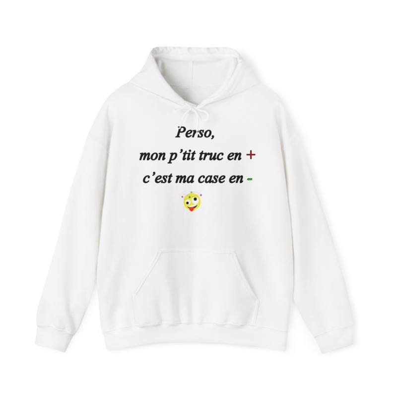 Hoodie Perso, mon p'tit truc en plus blanc