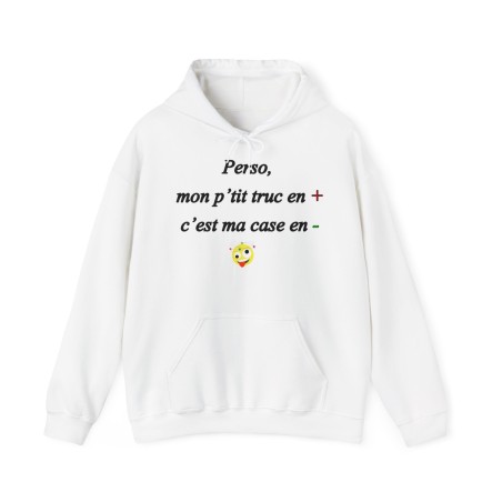 Hoodie Perso, mon p'tit truc en plus blanc